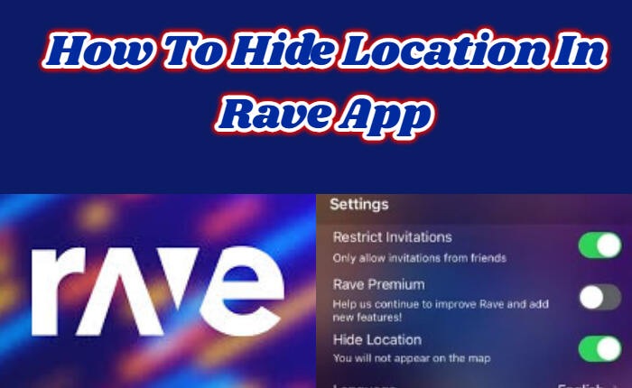 Ocultar ubicación en la aplicación Rave