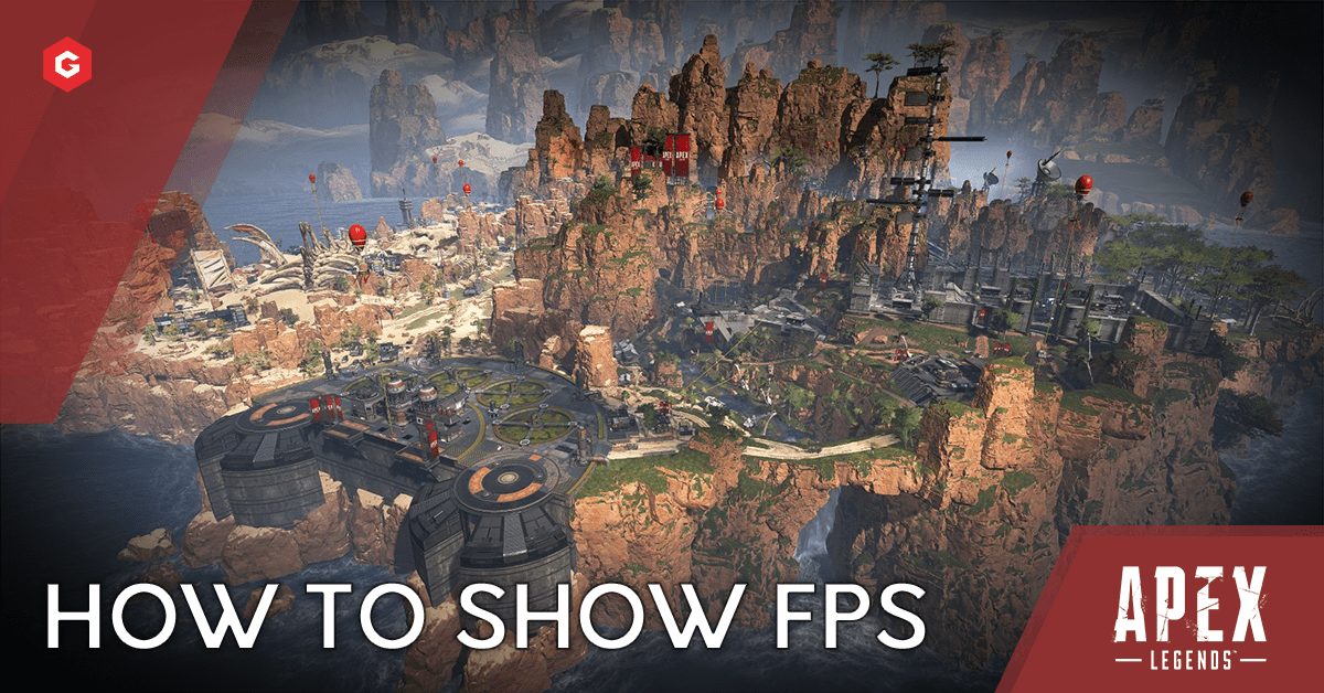 Apex Legends Season 7: Cómo mostrar el recuento de FPS en PC