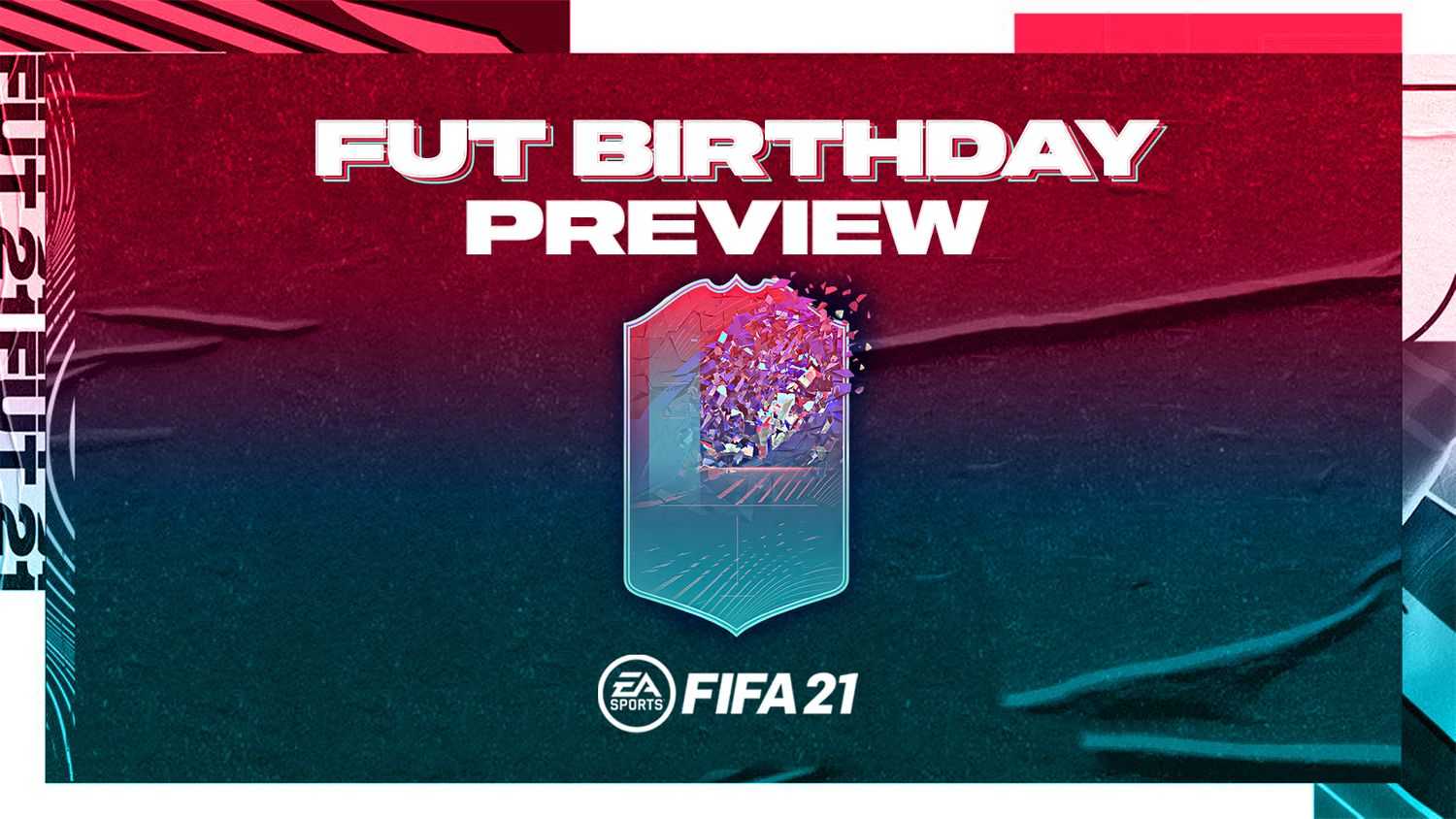 Cumpleaños de FIFA 21 FUT: fecha de lanzamiento, predicciones, bolsa de fiesta, diseños de tarjetas, DCP, objetivos y todo lo que necesitas saber