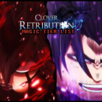 Clover Retribution Tier List