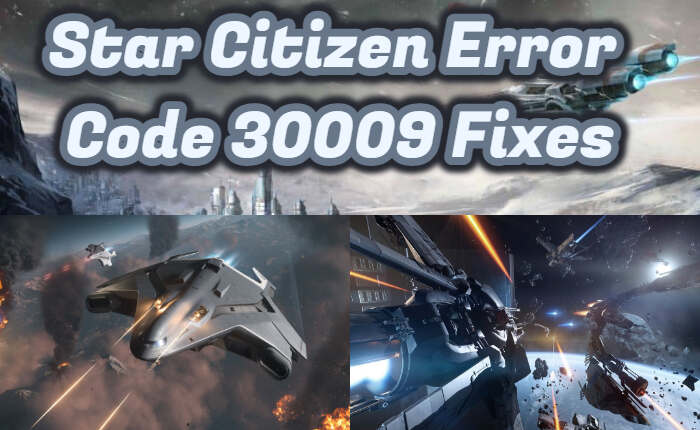 Reparar el código de error 30009 de Star Citizen