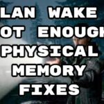 Alan Wake 2 No hay suficientes correcciones de memoria