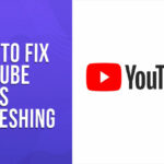YouTube Keeps Refreshing