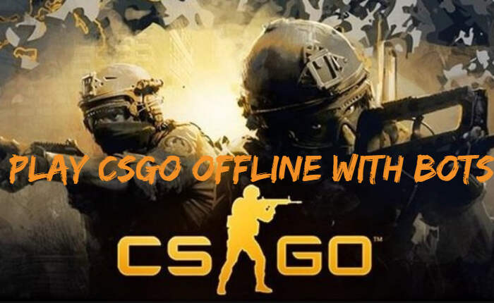 Juega CS GO sin conexión con bots