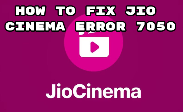 Cómo reparar el error 7050 de Jio Cinema