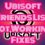 La lista de amigos de Ubisoft no funciona.