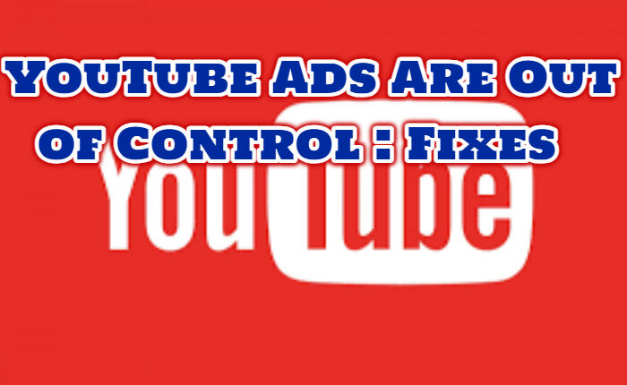 Los anuncios de YouTube están fuera de control