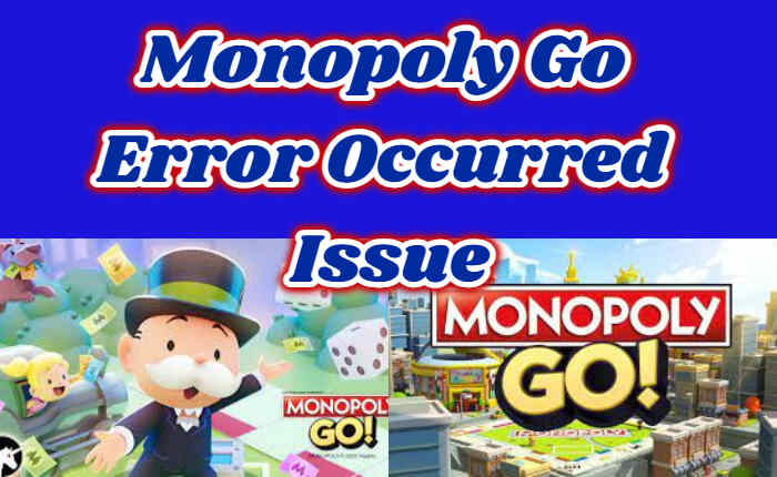 Se produjo un error de Monopoly Go