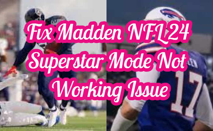 El modo Superstar de Madden NFL 24 no funciona