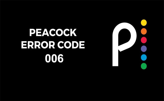 Peacock Error Code 006