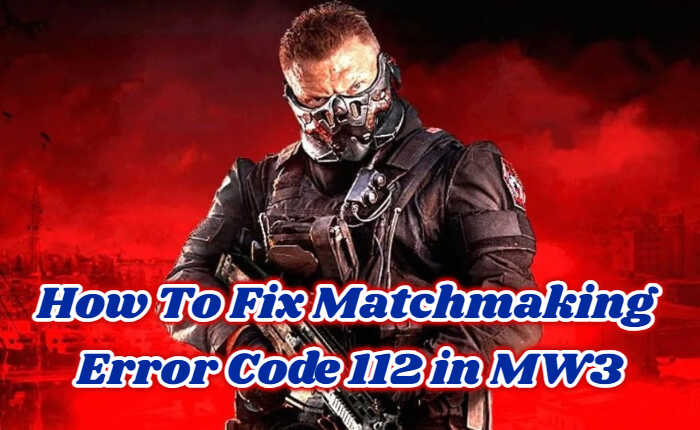 Matchmaking Error Code 112 in MW