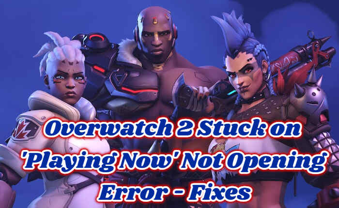 Overwatch 2 stuck on playing now not opening error