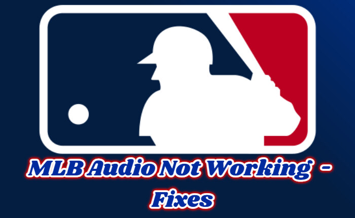 MLB Audio Not Working