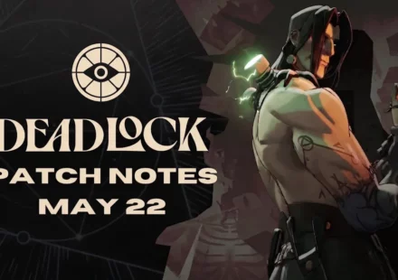 Deadlock Patch notes may 22