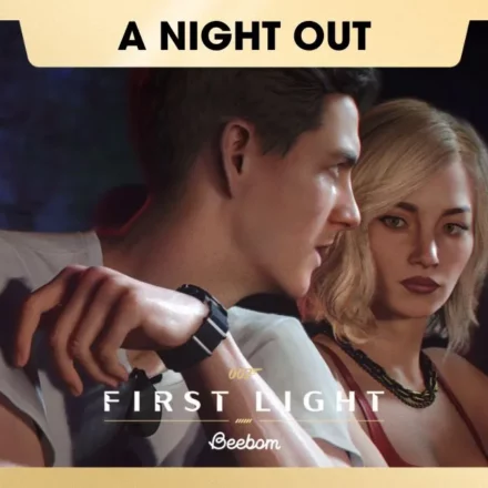 007 FIRST LIGHT A NIGHT OUT MISSION