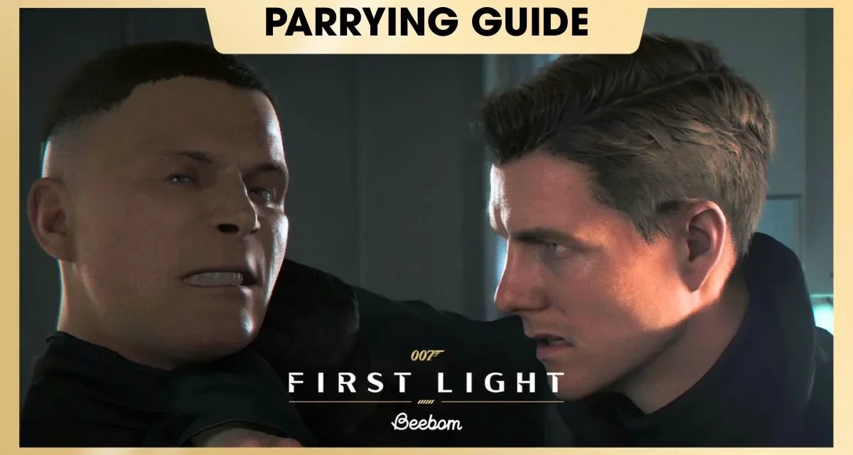 007 First Light How to Parry