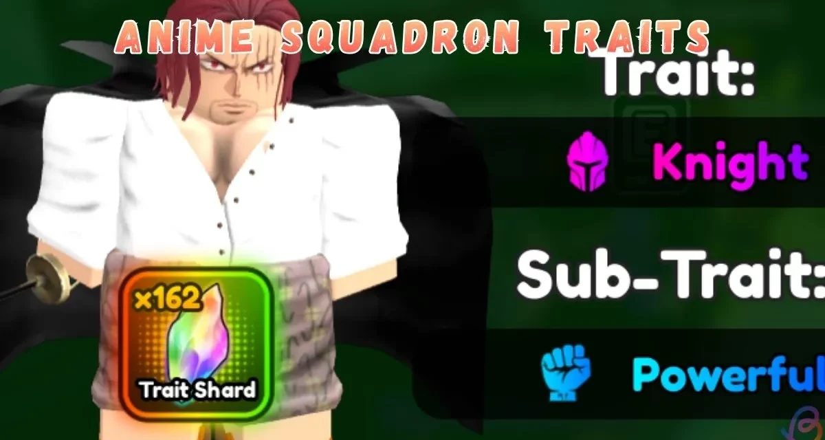 Anime Squadron traits guide