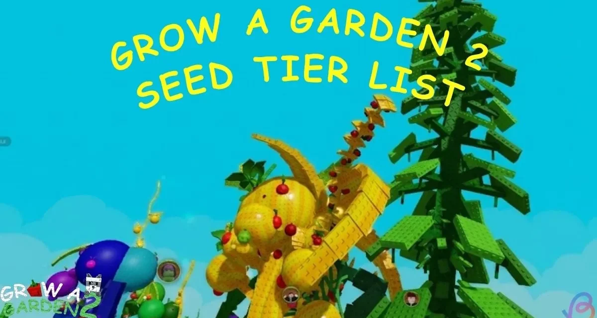 Grow a Garden 2 Seeds Tier List
