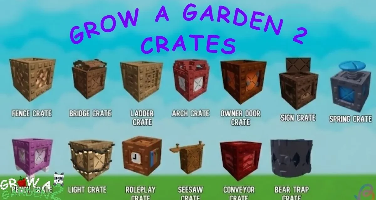 All Grow a Garden 2 Crates