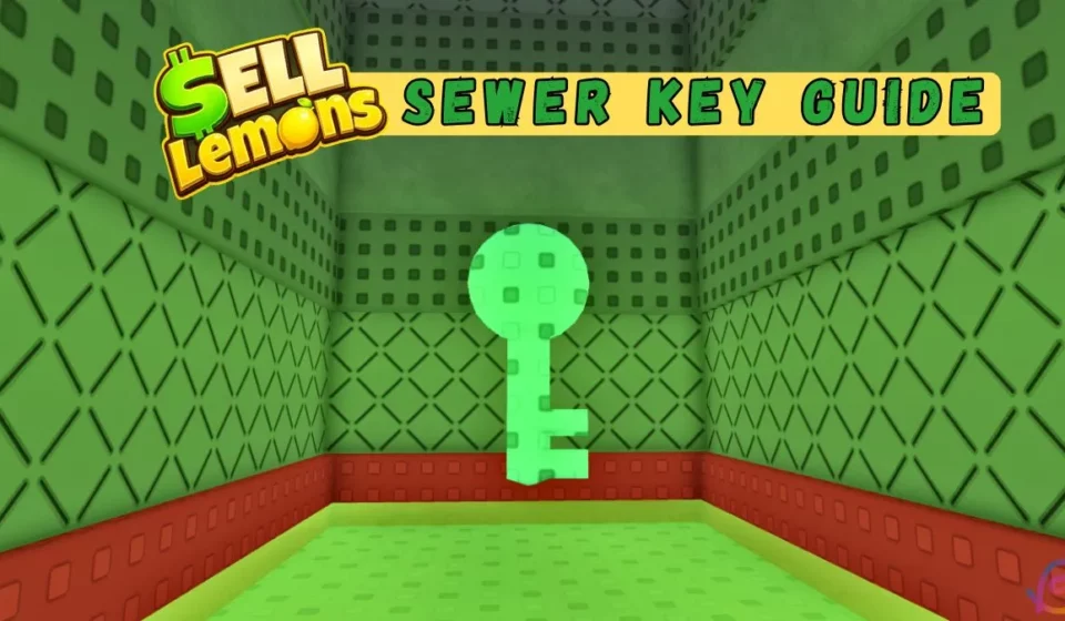 Sell Lemons Sewer Key Guide