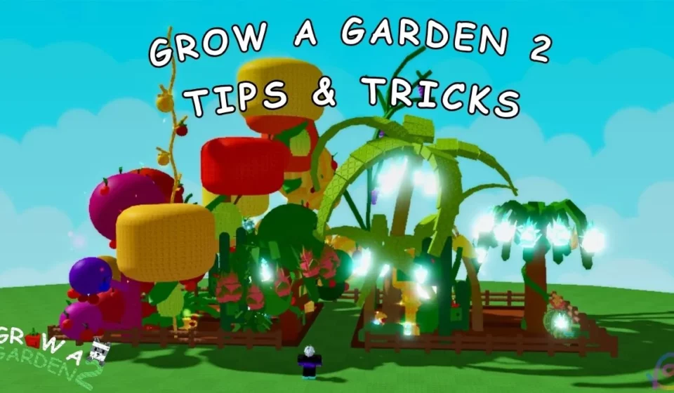 Best Grow a Garden 2 Tips and Tricks